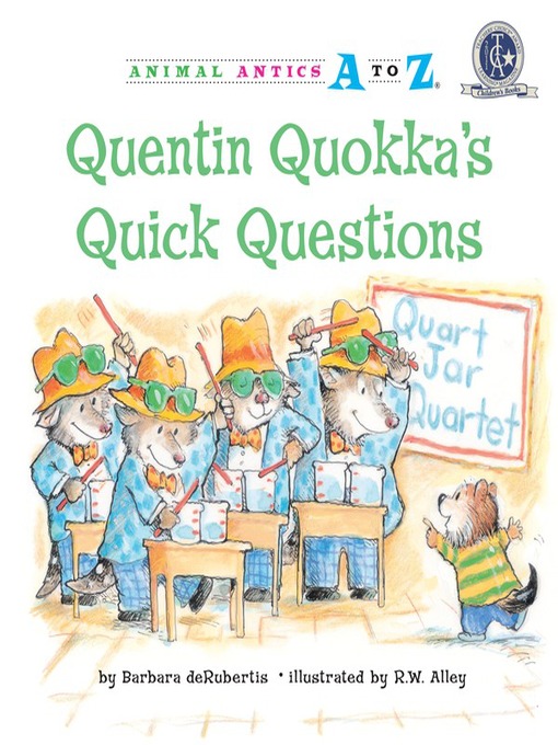 Title details for Quentin Quokka's Quick Questions by Barbara deRubertis - Available